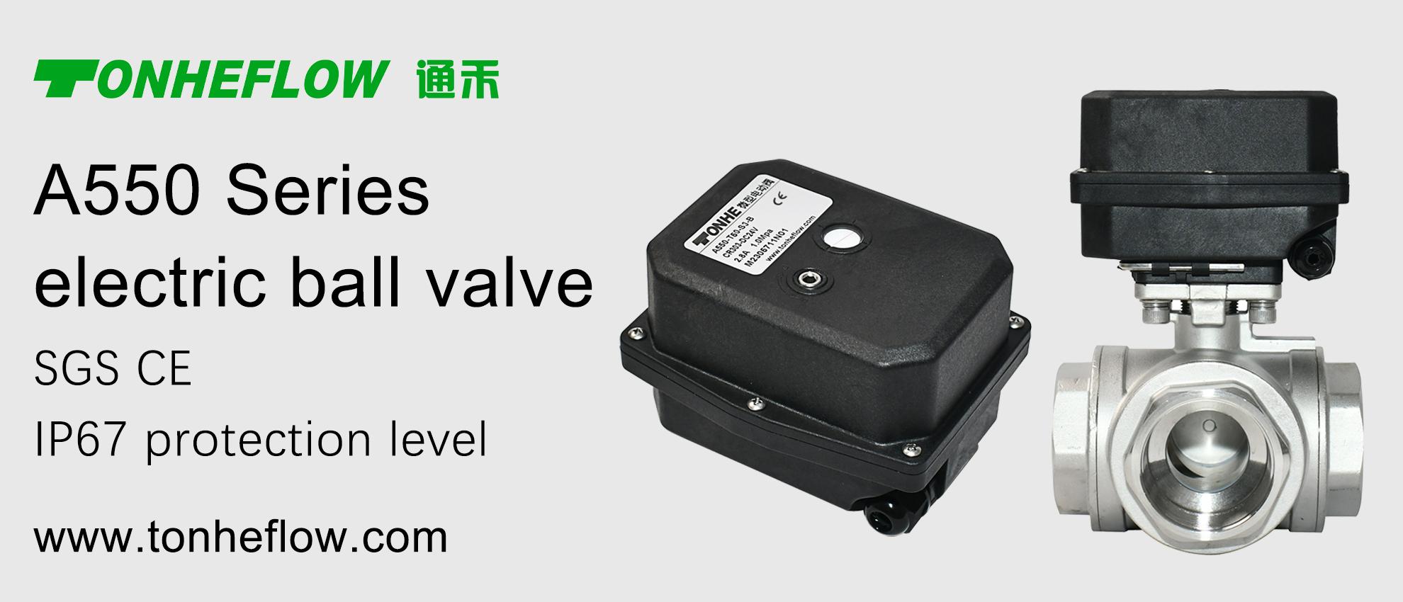 TONHEFLOW | A550 Series Electric Valve Switch Type and Proportional Type